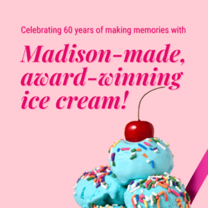 Madison-Made, award-winning ice cream